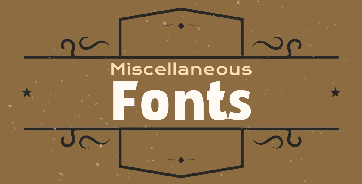 Miscellaneous Fonts