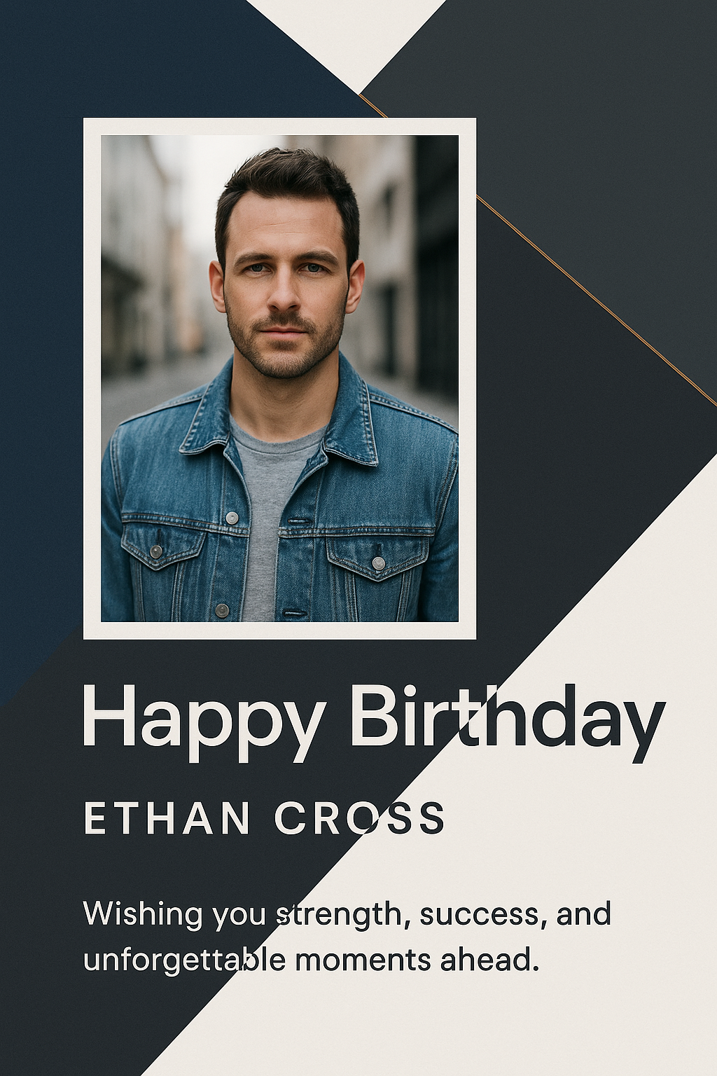Full-bleed portrait birthday card — geometric navy and white layout, modern masculine design with photo and sharp typography.