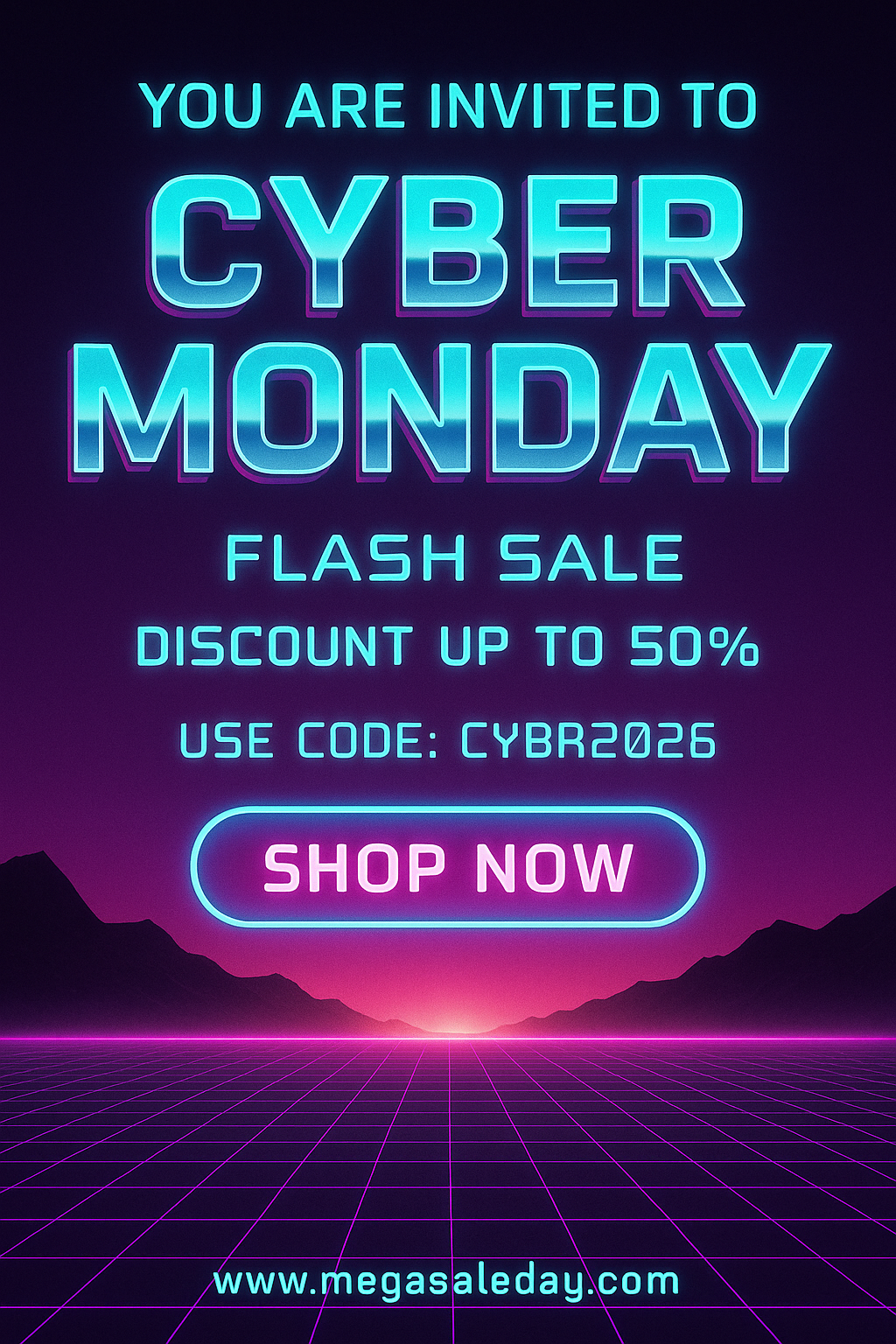 You Are Invited to Cyber Monday – retro-futuristic neon style, 50% off, www.megasaleday.com