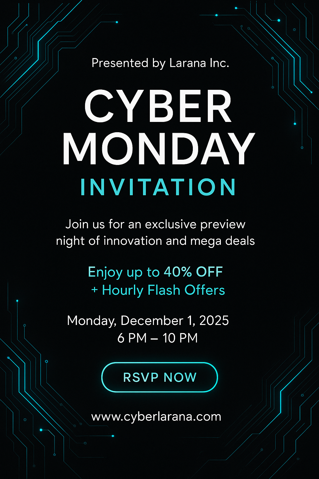 Cyber Monday Invitation – futuristic cyan and black tech design with glowing circuits, RSVP button, and exclusive event details for Larana Inc.
