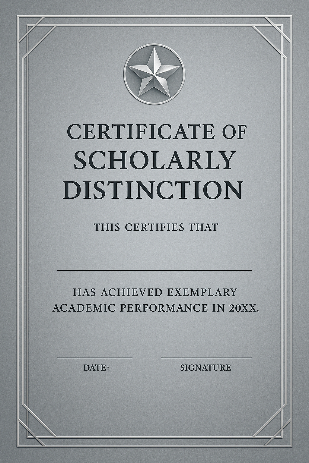 Frosted steel-gray background with geometric platinum frame and a crystal-star emblem at the top; text: “Certificate of Scholarly Distinction – This certifies that (Space for Name) – Has achieved exemplary academic performance in 20XX. Date: (Space for Date) | Signature: (Space for Signature)”;
