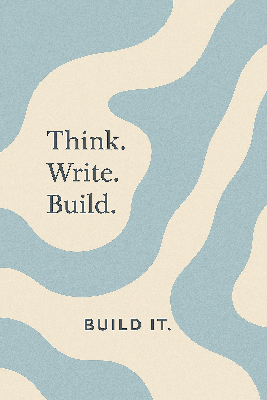 Minimal book cover 'Think. Write. Build.' abstract wavy blue and cream.